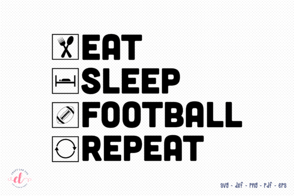 Eat Sleep Football Repeat: SVG Graphics for Crafts