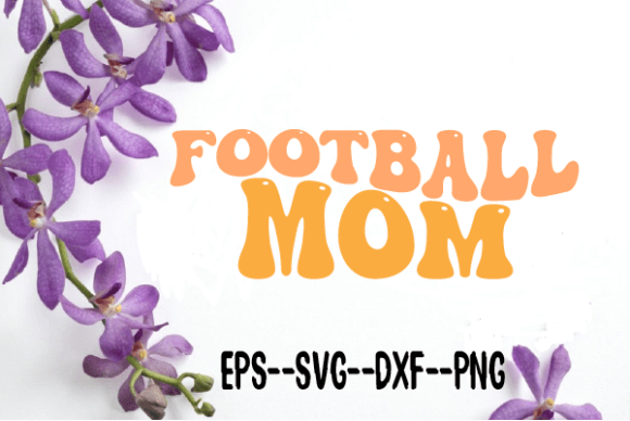 Football Mom Retro Wavy SVG: A Crafts & Graphics Designer’s Take for Content Publishers