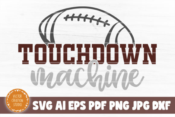 h1Football Touchdown Machine SVG Graphics for Crafts & Digital Selling/h1