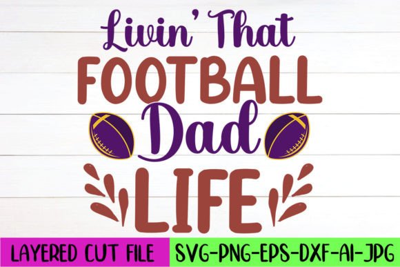 Livin’ That Football Dad Life SVG: A Maker’s Review
