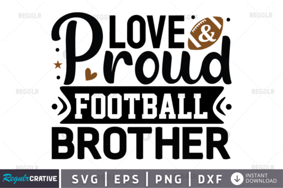 Love and Proud Football Brother: A Heartfelt Graphic for Crafts & Marketing