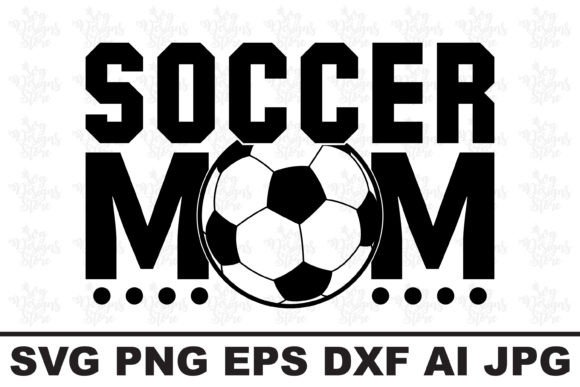 Soccer Mom Football SVG Design for Crafts & Graphics